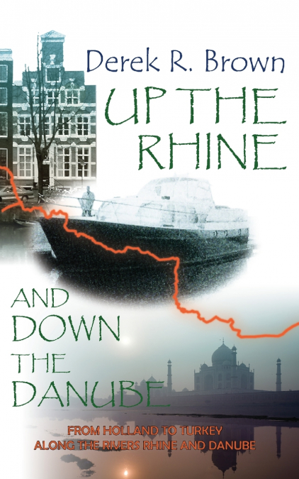 Up the Rhine and Down the Danube