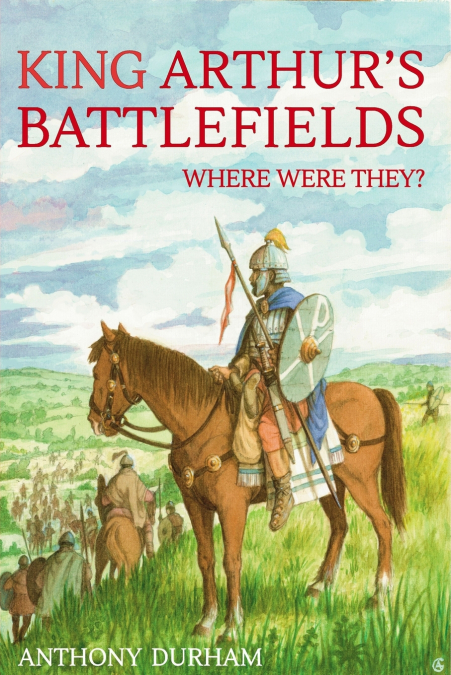 King Arthur’s Battlefields