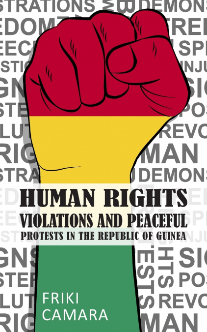 Human Rights Violations and Peaceful Protests in the Republic of Guinea