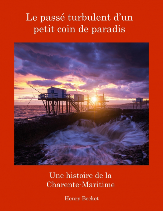 Le Passé Turbulent d’un Petit Coin de Paradis
