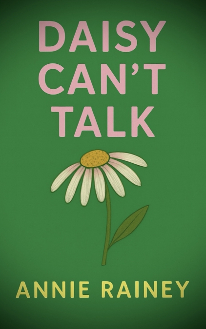Daisy Can’t Talk