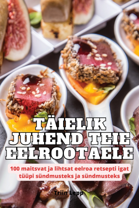 TÄIELIK JUHEND TEIE EELROOTAELE