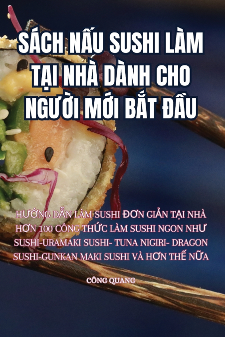 SÁCH NẤU SUSHI LÀM TẠI NHÀ DÀNH CHO NGƯỜI MỚI BẮT ĐẦU