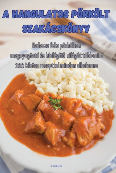 A hangulatos pörkölt szakácskönyv