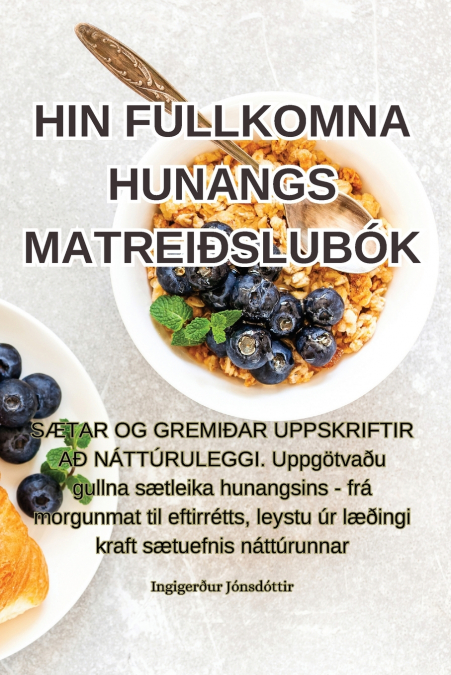 HIN FULLKOMNA HUNANGS MATREIÐSLUBÓK