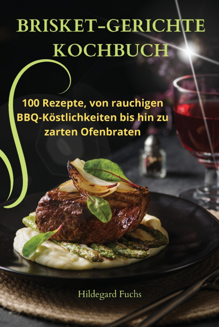 BRISKET-GERICHTE KOCHBUCH