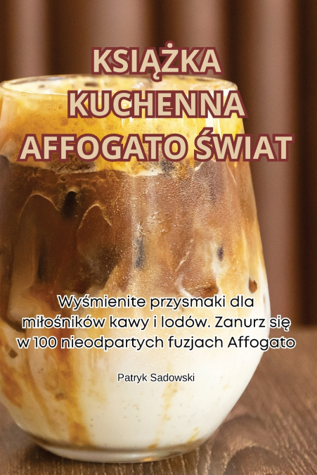 KSIĄŻKA KUCHENNA AFFOGATO ŚWIAT