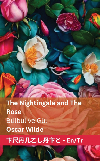 The Nightingale and the Rose / Bülbül ve Gül