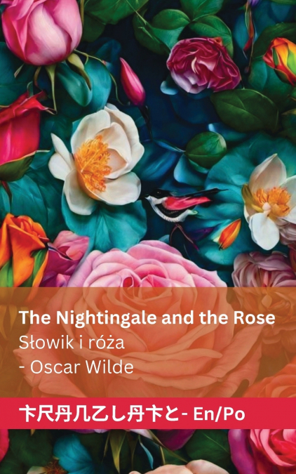 The Nightingale and the Rose / Słowik i róża