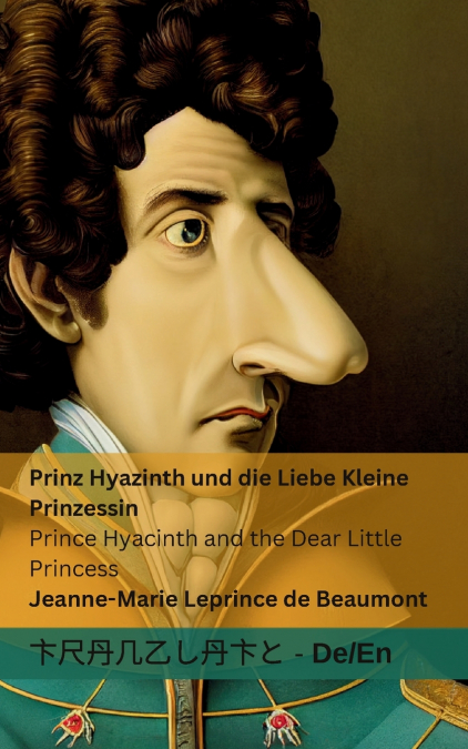 Prinz Hyazinth und die Liebe Kleine Prinzessin / Prince Hyacinth and the Dear Little Princess