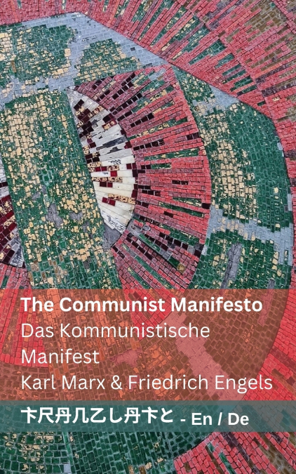 The Communist Manifesto / Das Kommunistische Manifest