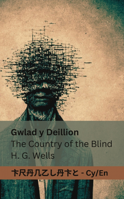 Gwlad y Deillion / The Country of the Blind