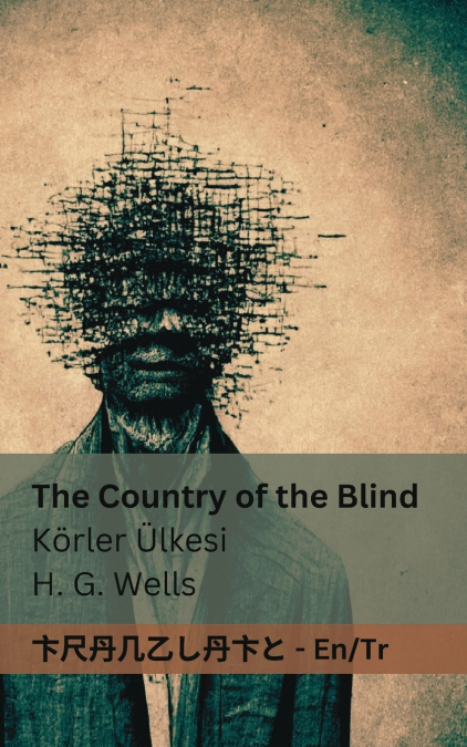 The Country of the Blind / Körler Ülkesi