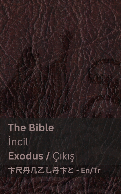 The Bible (Exodus) / İncil (Çıkış)
