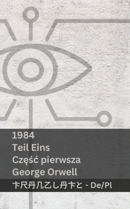 1984 (Teil Eins / Część Pierwsza)