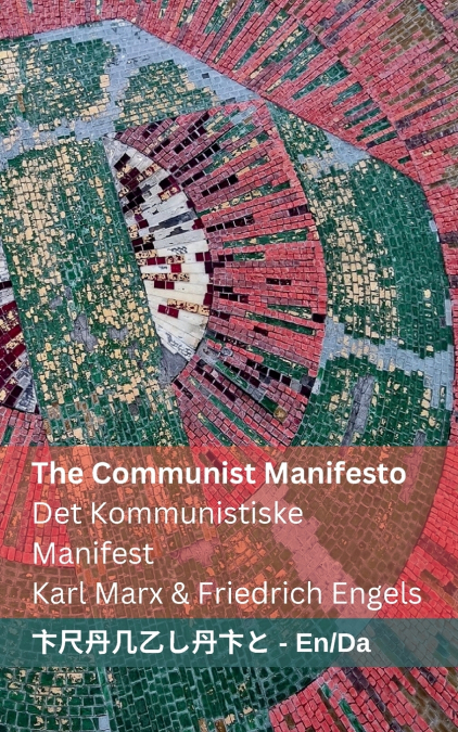 The Communist Manifesto / Det Kommunistiske Manifest