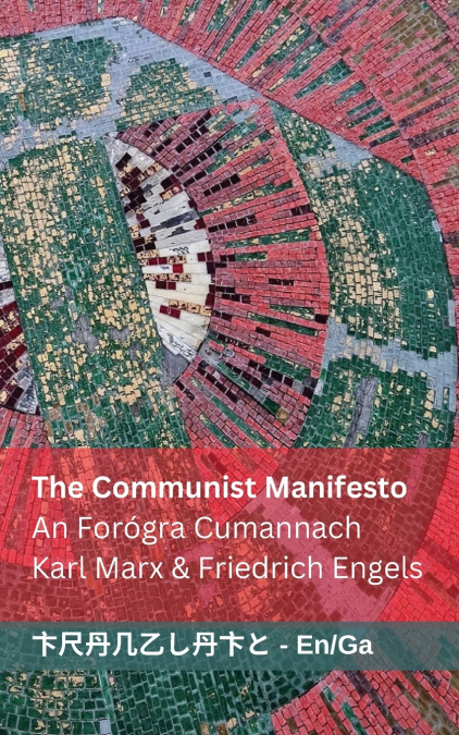 The Communist Manifesto / An Forógra Cumannach