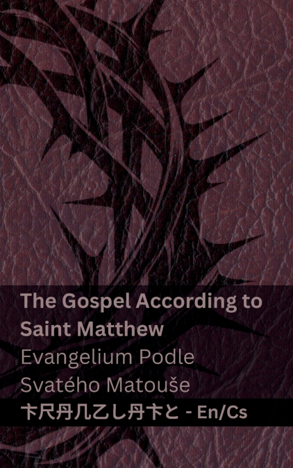 The Bible (The Gospel According to  Saint Matthew) / Bible (Evangelium Podle Svatého Matouše)