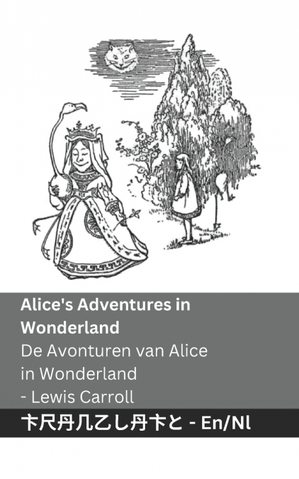 Alice’s Adventures in Wonderland / De Avonturen van Alice in Wonderland