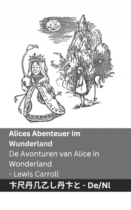 Alices Abenteuer im Wunderland  / De Avonturen van Alice in Wonderland