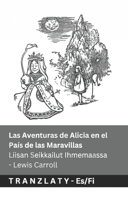 Las Aventuras de Alicia en el País de las Maravillas  / Liisan Seikkailut Ihmemaassa