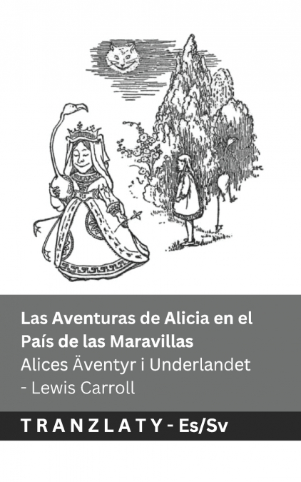 Las Aventuras de Alicia en el País de las Maravillas  / Alices Äventyr i Underlandet