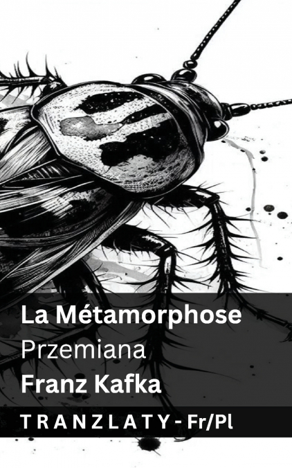 La Métamorphose / Przemiana