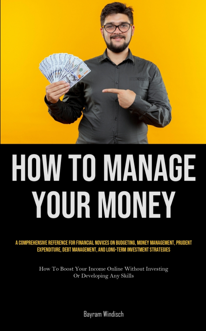 How To Manage Your Money