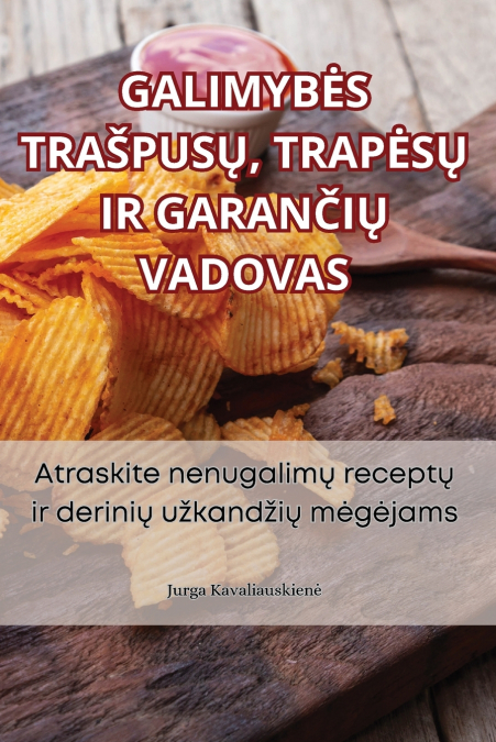 GALIMYBĖS TRAŠPUSŲ, TRAPĖSŲ IR GARANČIŲ VADOVAS