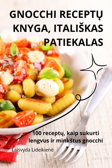 GNOCCHI RECEPTŲ KNYGA, ITALIŠKAS PATIEKALAS