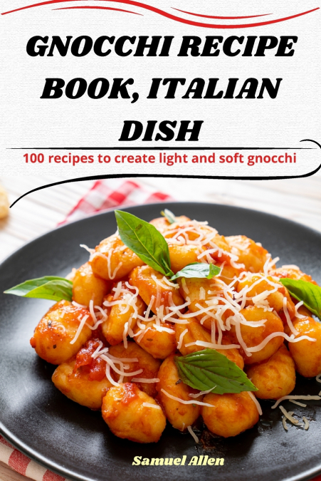 GNOCCHI RECIPE BOOK, ITALIAN DISH