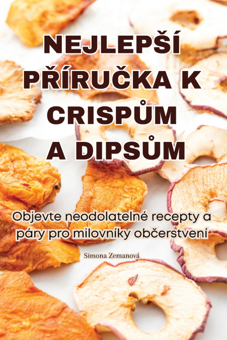NEJLEPŠÍ PŘÍRUČKA K CRISPŮM A DIPSŮM