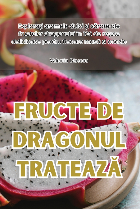 FRUCTE DE DRAGONUL TRATEAZĂ
