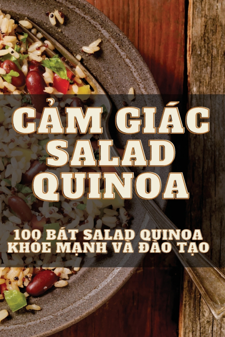 CẢM GIÁC SALAD QUINOA