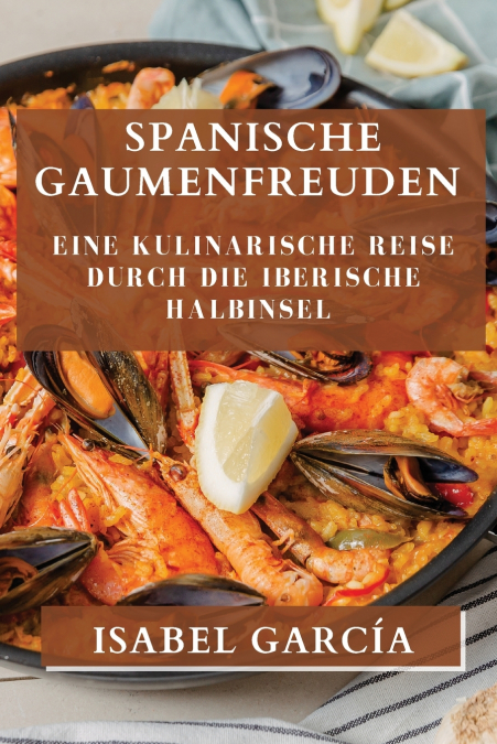 Spanische Gaumenfreuden
