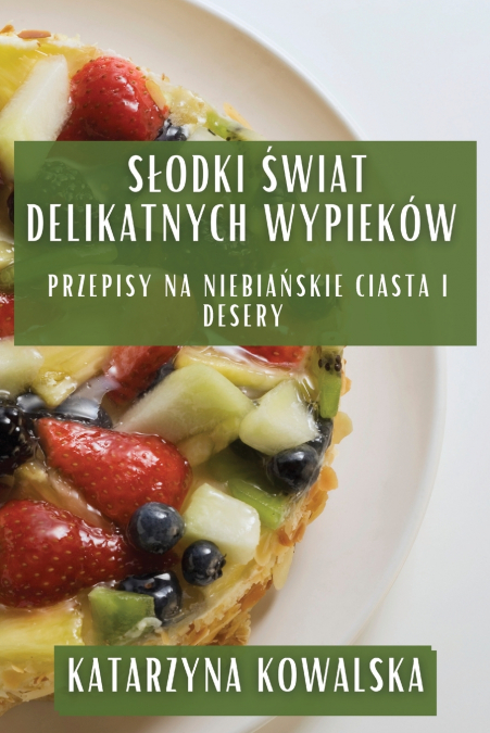 Słodki Świat Delikatnych Wypieków