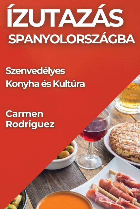 Ízutazás Spanyolországba