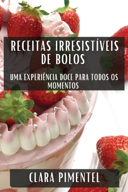 Receitas Irresistíveis de Bolos