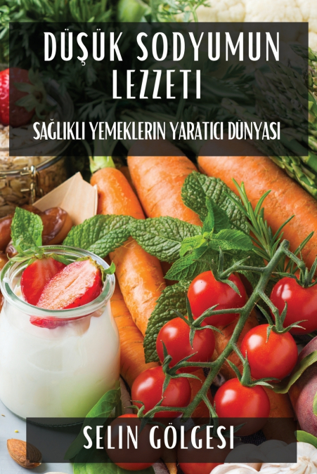 Düşük Sodyumun Lezzeti