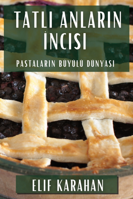 Tatlı Anların İncisi