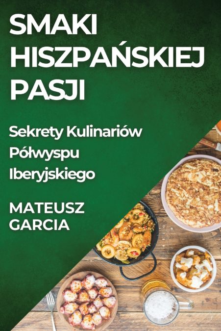 Smaki Hiszpańskiej Pasji