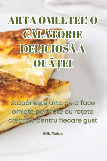 ARTA OMLETEI! O CĂLĂTORIE DELICIOSĂ A OUĂȚEI