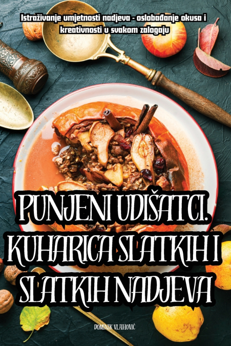 PUNJENI UDIŠATCI. KUHARICA SLATKIH I SLATKIH NADJEVA
