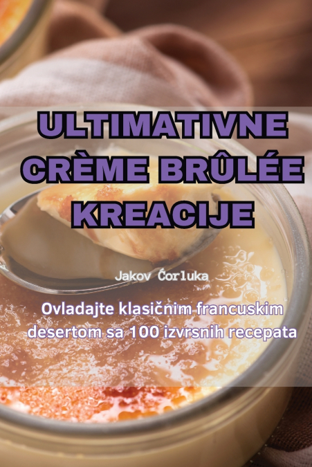 ULTIMATIVNE CRÈME BRÛLÉE KREACIJE