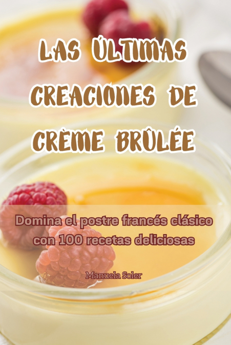 LAS ÚLTIMAS CREACIONES DE CRÈME BRÛLÉE