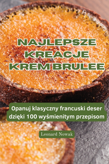 NAJLEPSZE KREACJE KREM BRULEE