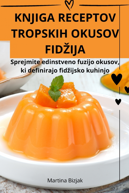 KNJIGA RECEPTOV TROPSKIH OKUSOV FIDŽIJA
