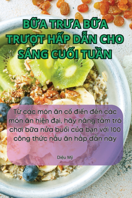 BỮA TRƯA BỮA TRƯỢT HẤP DẪN CHO SÁNG CUỐI TUẦN