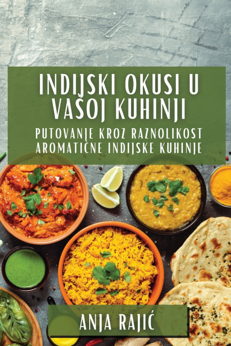 Indijski Okusi U Vašoj Kuhinji