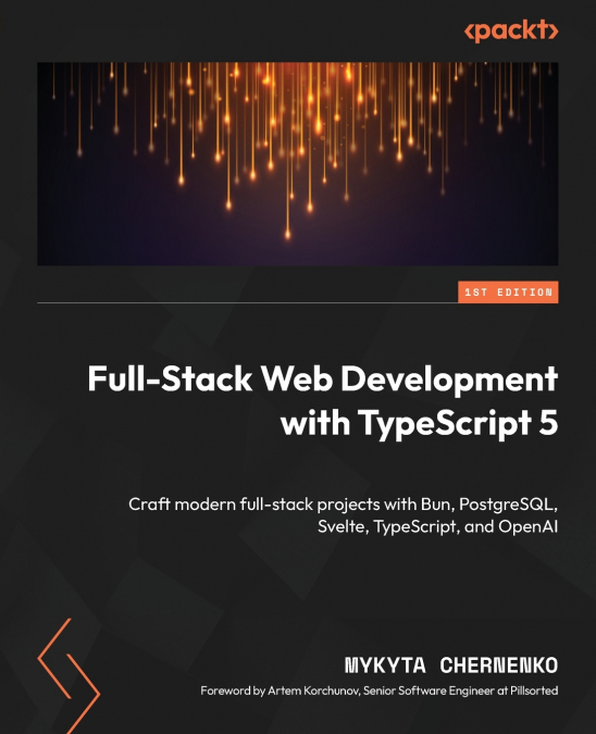 Full-Stack Web Development with TypeScript 5